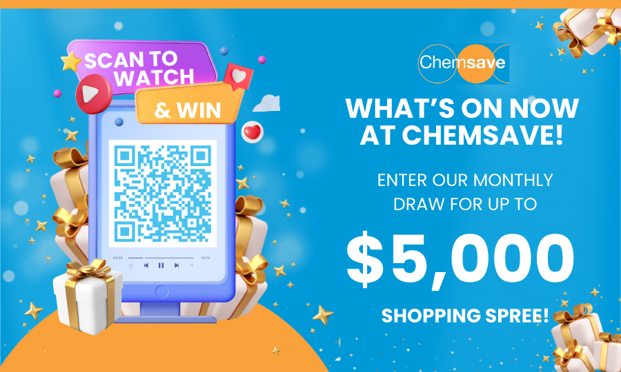 Chemsave Watch & Win Competition. Enter Here For Your Chance To Win Up To $5,000 Shopping Spree!
